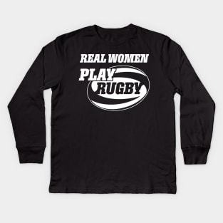 Real Women Play Rugby Kids Long Sleeve T-Shirt